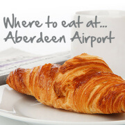 Eating at Aberdeen Airport