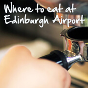 Eating at Edinburgh Airport