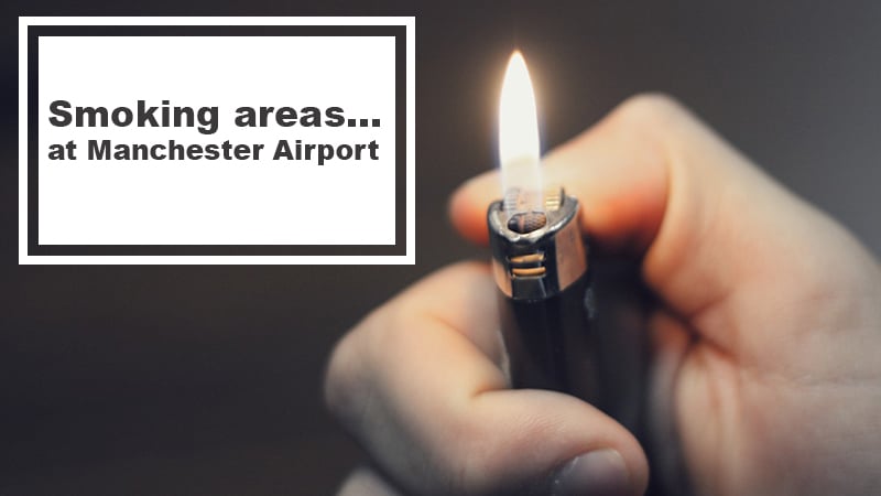 Find out where you can smoke at Manchester Airport