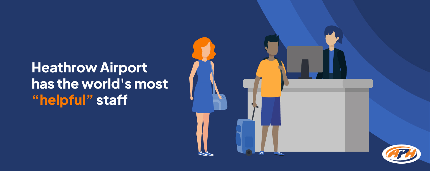 Heathrow Airport has the world's most helpful staff